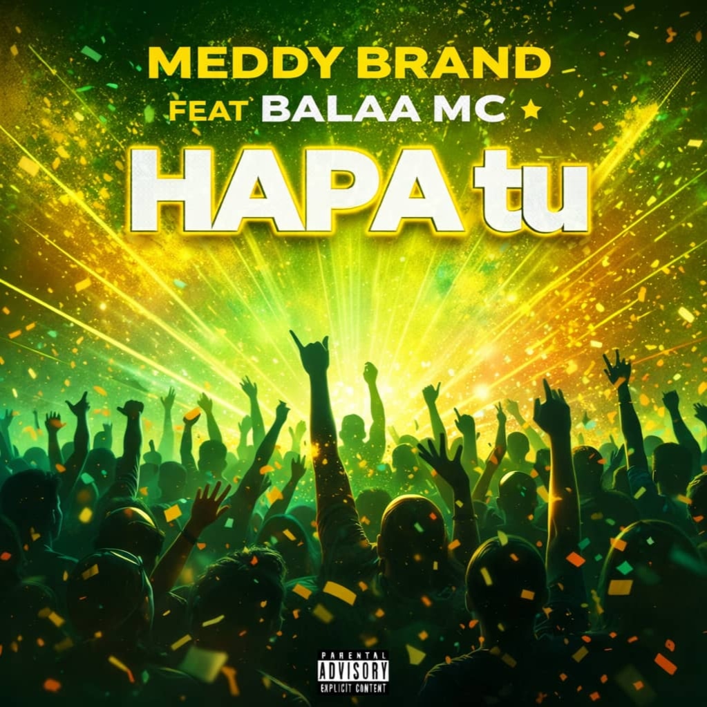 Meddy Brand Ft Balaa Mc – Hapa Tu