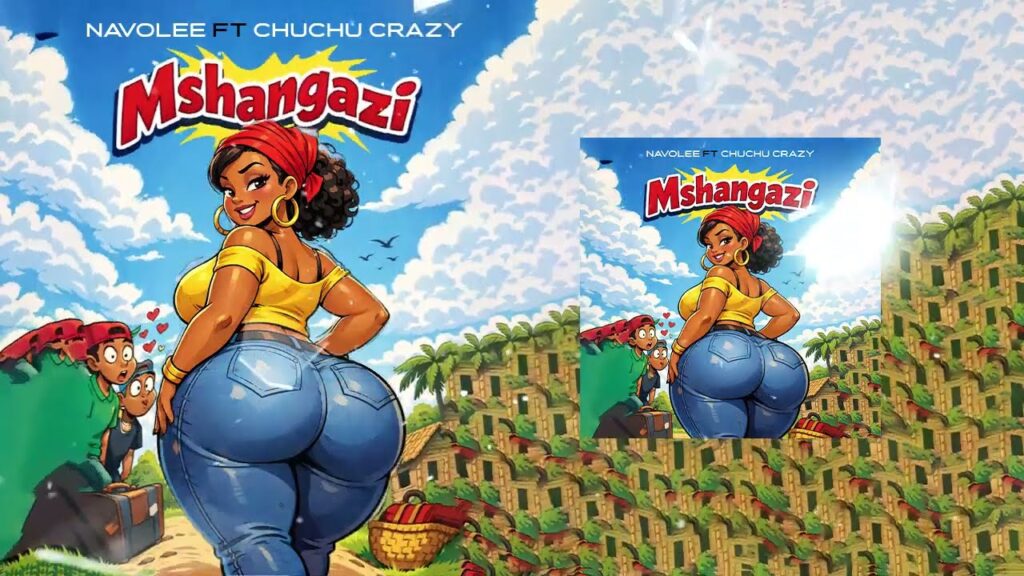 Navolee Ft Chuchu Crazy – Mshangazi | Downloa