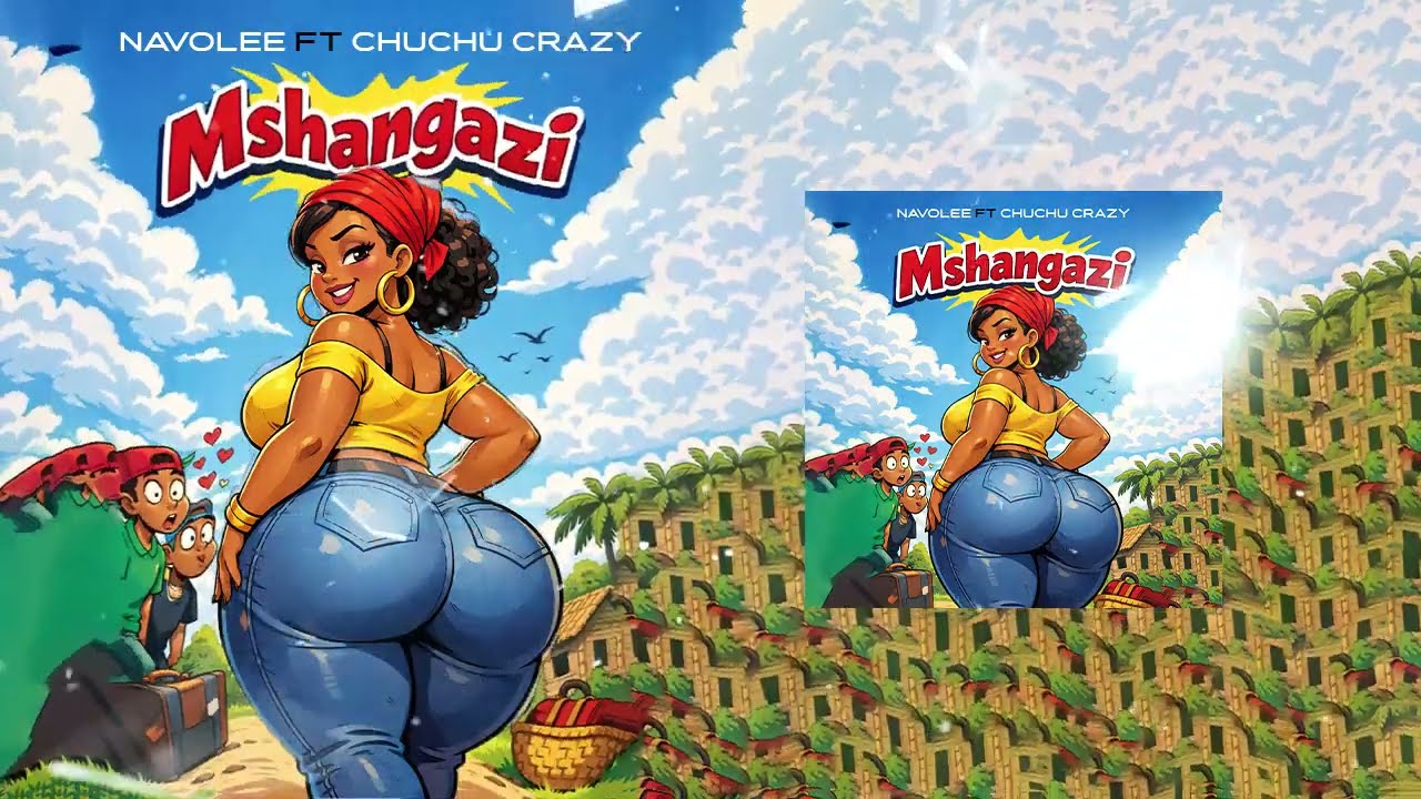 Navolee Ft Chuchu Crazy – Mshangazi | Downloa