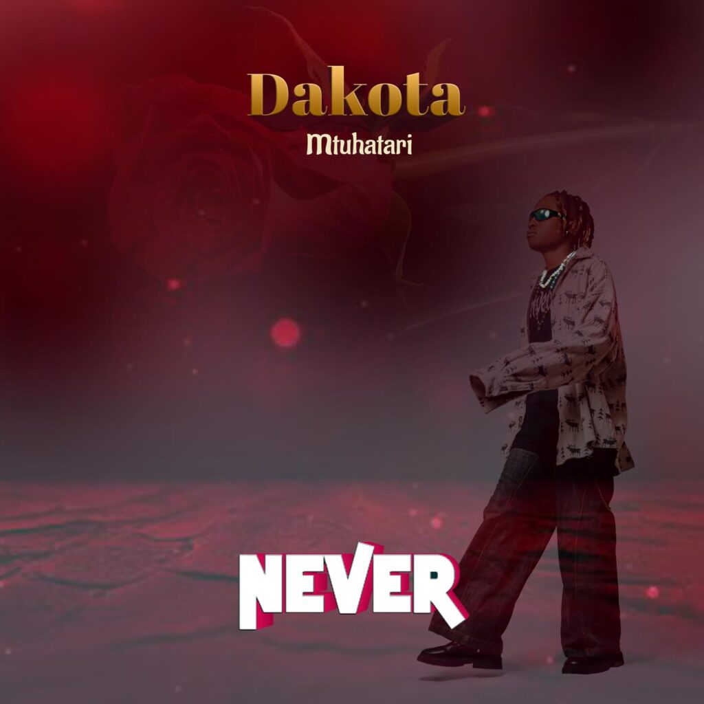 Dakota Mtu Hatari – Never