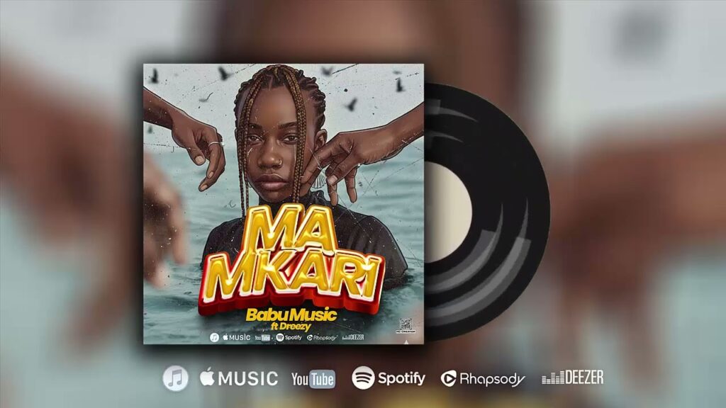 Babu Music Ft Dreezy – Ma Mkari