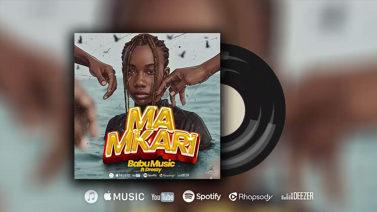 Babu Music Ft Dreezy – Ma Mkari
