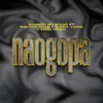 Adasco M2 M bad x Malove Khan x Sunny Voice x Lody Music–Naogopa